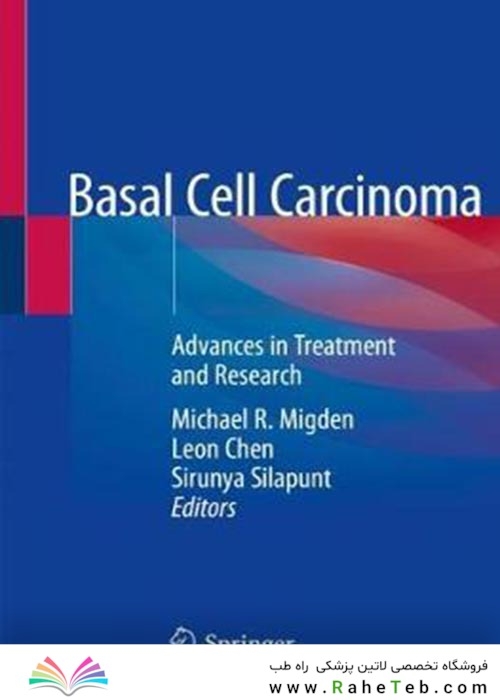 Basal Cell Carcinoma : Advances in Treatment and Research2020سرطان سلول بازال: پیشرفت در درمان و تحقیقات