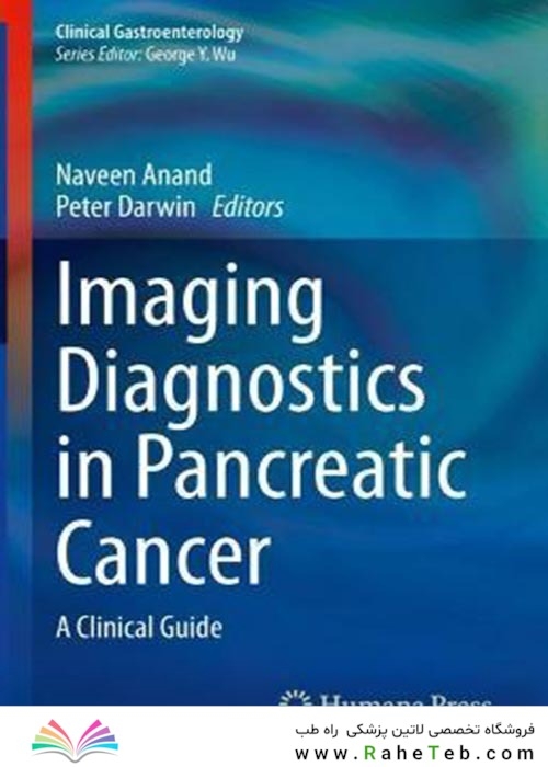 Imaging Diagnostics in Pancreatic Cancer : A Clinical Guide2021تشخیص تصویربرداری در سرطان لوزالمعده: راهنمای بالینی