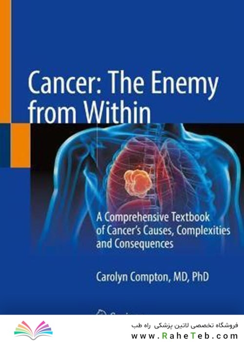 Cancer: The Enemy from Within : A Comprehensive Textbook of Cancer
