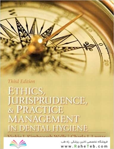 Ethics, Jurisprudence and Practice Management in Dental Hygiene