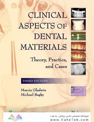Clinical Aspects of Dental Materials : Theory, Practice, and Cases