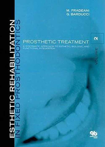 عکس Esthetic Rehabilitation in Fixed Prosthodontics: Prosthetic Treatment - a Systematic Approach to Esthetic, Biologic, and Functional Integration Volume 2