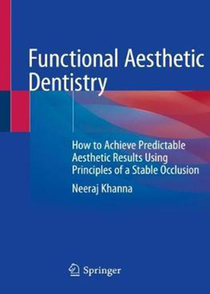 عکس Functional Aesthetic Dentistry : How to Achieve Predictable Aesthetic Results Using Principles of a Stable Occlusionدندانپزشکی زیبایی عملکردی