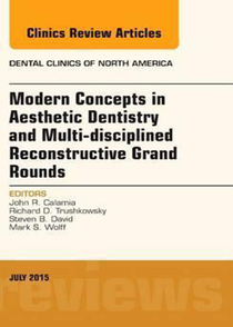 عکس Modern Concepts in Aesthetic Dentistry and Multi-disciplined Reconstructive Grand Rounds, An Issue of Dental Clinics of North America: Volume 59-3