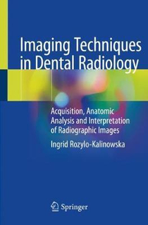 عکس Imaging Techniques in Dental Radiology : Acquisition, Anatomic Analysis and Interpretation of Radiographic Images