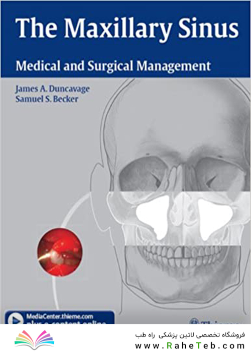 The Maxillary Sinus : Medical and Surgical Management