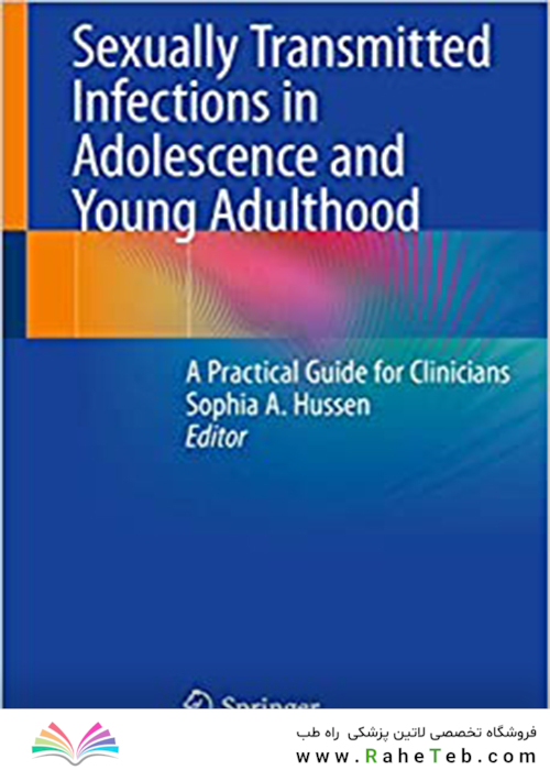 Sexually Transmitted Infections in Adolescence and Young Adulthood: A Practical Guide for Clinicians 1st ed