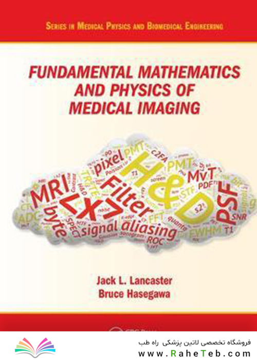 Fundamental Mathematics and Physics of Medical Imaging