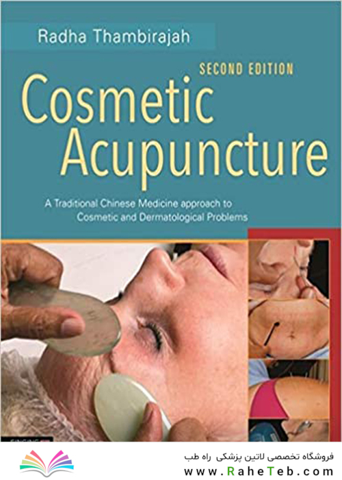 Cosmetic Acupuncture, Second Edition: A Traditional Chinese Medicine Approach to Cosmetic and Dermatological Problems Illustrated Edición