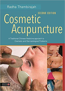 عکس Cosmetic Acupuncture, Second Edition: A Traditional Chinese Medicine Approach to Cosmetic and Dermatological Problems Illustrated Edición