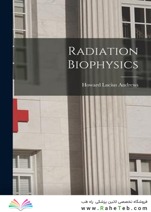 Radiation Biophysics Tapa dura – 9 Septiembre 2021