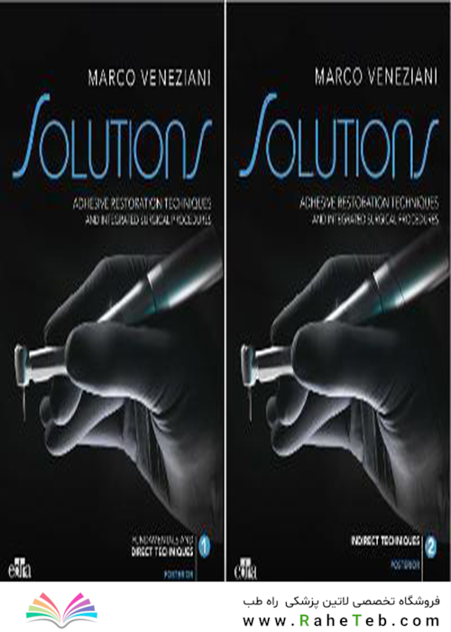 SOLUTIONS - Adhesive restoration techniques restorative and integrated surgical procedures 1Edition