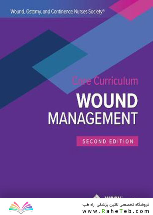 Wound, Ostomy, and Continence Nurses Society Core Curriculum: Wound Management Second, North American Edición