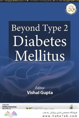 Beyond Type 2 Diabetes Mellitus 1st Edición