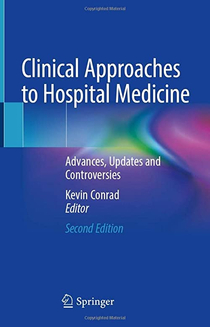 عکس Clinical Approaches to Hospital Medicine: Advances, Updates and Controversies 2nd ed. 2022 Edition