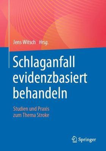 عکس Schlaganfall evidenzbasiert behandeln : Studien und Praxis zum Thema Stroke
