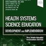 Health Systems Science Education: Development and Implementation: Volume 4