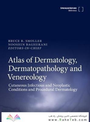 Atlas of Dermatology, Dermatopathology and Venereology : Cutaneous Anatomy, Biology and Inherited Disorders and General Dermatologic Concepts