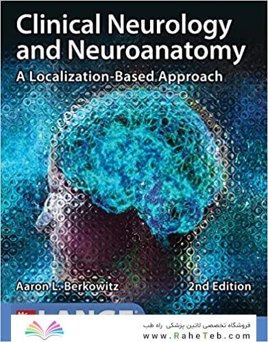 Clinical Neurology and Neuroanatomy: A Localization-Based Approach, Second Edition 2nd Edition