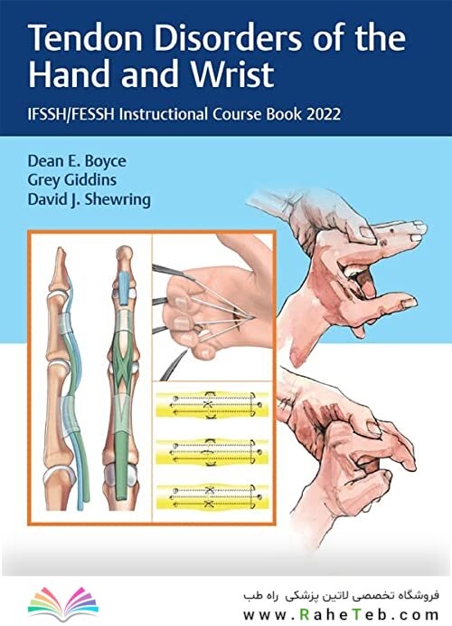 Tendon Disorders of the Hand and Wrist: IFSSH/FESSH Instructional Course Book 2022 1st Edition