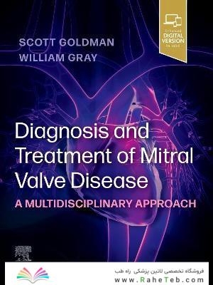 Diagnosis and Treatment of Mitral Valve Disease A Multidisciplinary Approach
