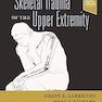 Skeletal Trauma of the Upper Extremity