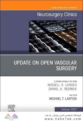 Update on Open Vascular Surgery, An Issue of Neurosurgery Clinics of North America