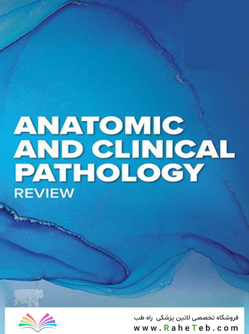 Anatomic and Clinical Pathology Review
