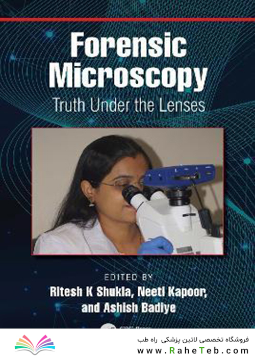 Forensic Microscopy: Truth Under the Lenses 1st Edition