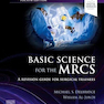 Basic Science for the MRCS: A revision guide for surgical trainees 4th Edicion