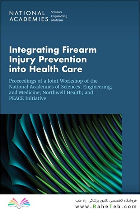 Integrating Firearm Injury Prevention into Health Care