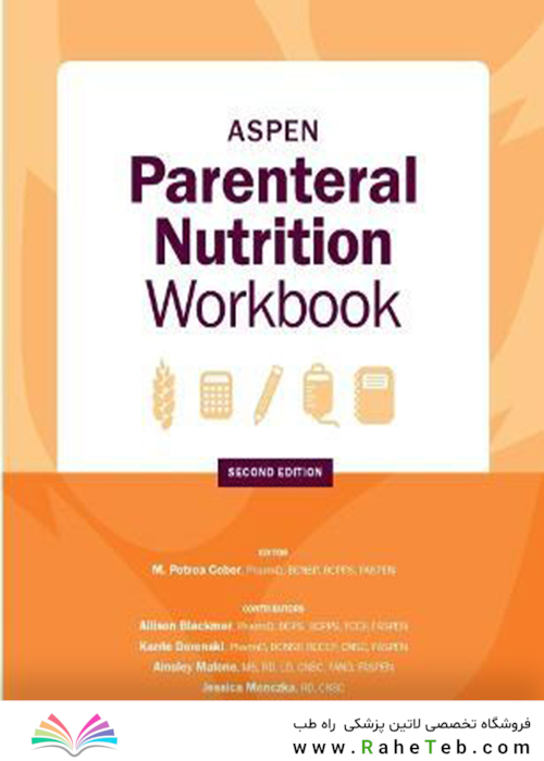 ASPEN Parenteral Nutrition Workbook : An Illustrated Handbook
