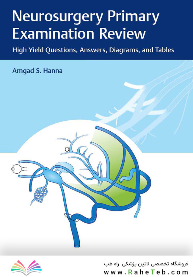 Neurosurgery Primary Examination Review: High Yield Questions, Answers, Diagrams, and Tables 1st Edicion 2019