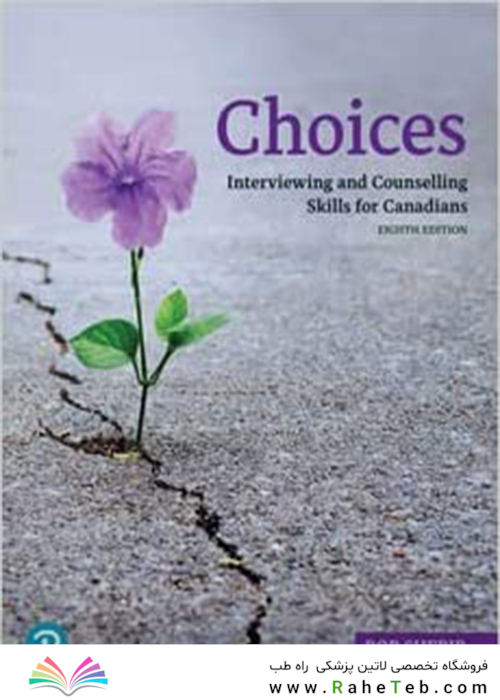 Choices: Interviewing and Counselling Skills for Canadians 8th Edition