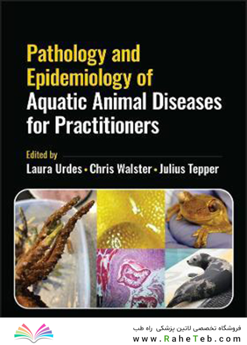 Pathology and Epidemiology of Aquatic Animal Diseases for Practitioners 1st Edition