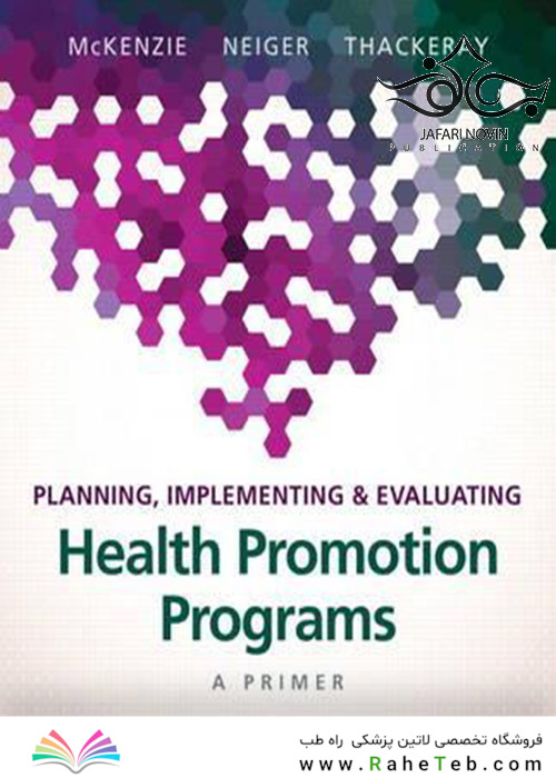 Planning, Implementing, - Evaluating Health Promotion Programs, 7th Edition2016 برنامه ریزی ، اجرا و ارزیابی برنامه های ارتقا سلامت