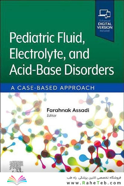 Pediatric Fluid, Electrolyte, and Acid-Base Disorders: A Case-Based Approach 1st Edicion 2023