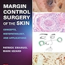 Margin Control Surgery of the Skin: Concepts, Histopathology, and Applications 1st Edicion 2023