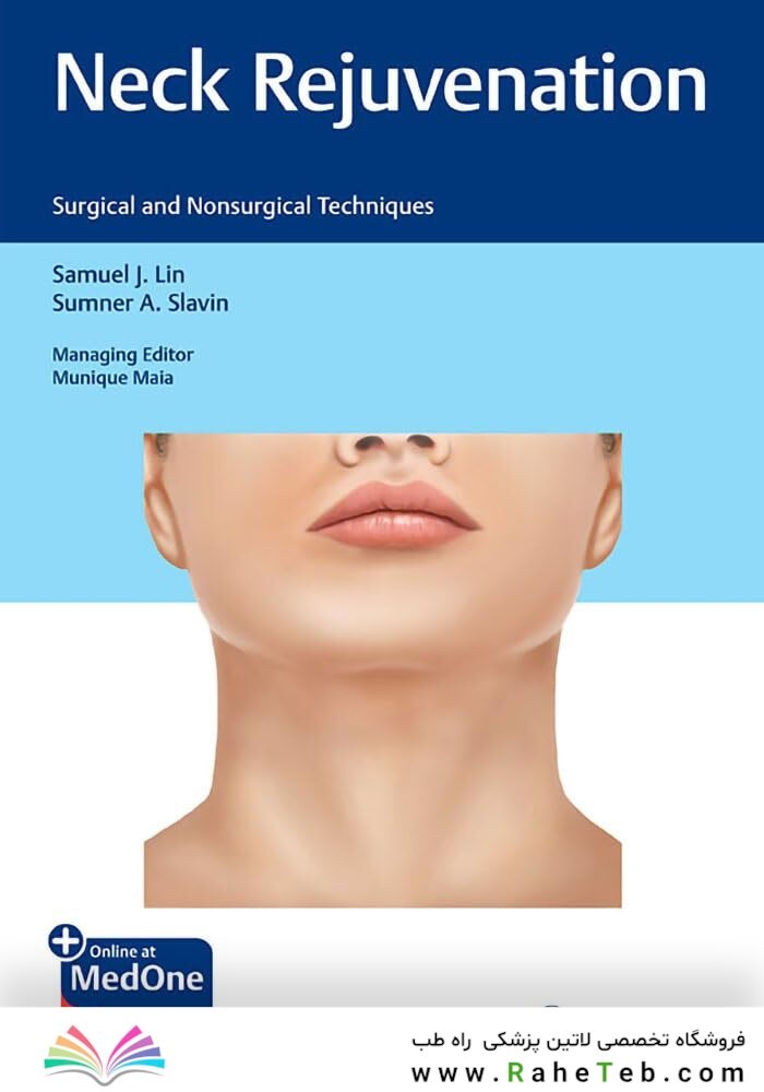 Neck Rejuvenation: Surgical and Nonsurgical Techniques 1st Edition