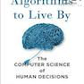 Algorithms to Live By: The Computer Science of Human Decisions2016 الگوریتم هایی برای زندگی توسط: علوم رایانه ای تصمیمات انسان