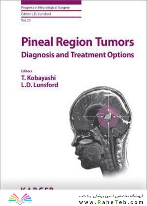 Pineal Region Tumors : Diagnosis and Treatment Options2009تومورهای منطقه پینه آل: تشخیص و درمان