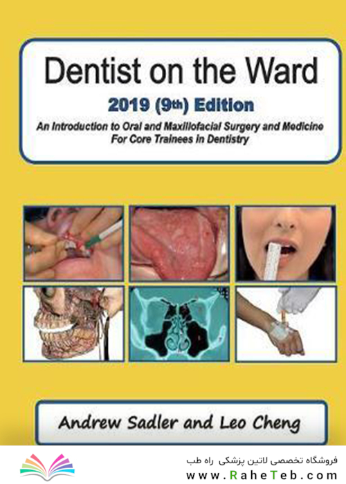 Dentist on the Ward 2019 ((9th) Edition : An Introduction to Oral and Maxillofacial Surgery and Medicine For Core Trainees in Dentistry