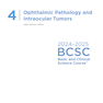 2024-2025 Basic and Clinical Science Course, Section 4: Ophthalmic Pathology and Intraocular Tumors