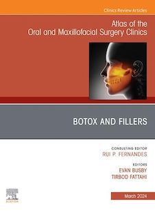 عکس Botox and Fillers, An Issue of Atlas of the Oral - Maxillofacial Surgery Clinics (The Clinics: Dentistry)
