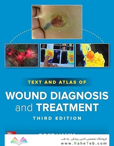 Text and Atlas of Wound Diagnosis and Treatment, Third Edition
