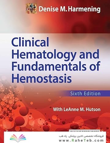 Clinical Hematology and Fundamentals of Hemostasis Sixth Edition
