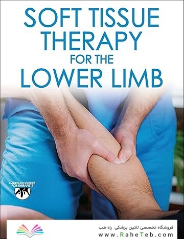 Soft Tissue Therapy for the Lower Limb 1st Edition