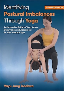 عکس Identifying Postural Imbalances Through Yoga: An Innovative Guide to Yoga Asana Observation and Adjustment for Your Postural Type