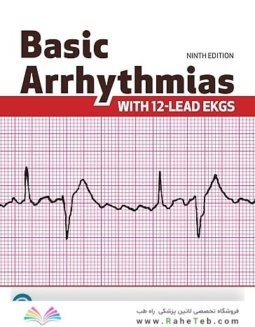 Basic Arrhythmias With 12-Lead EKGs 9th Edition