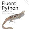 Fluent Python: Clear, Concise, and Effective Programming 2nd Edition